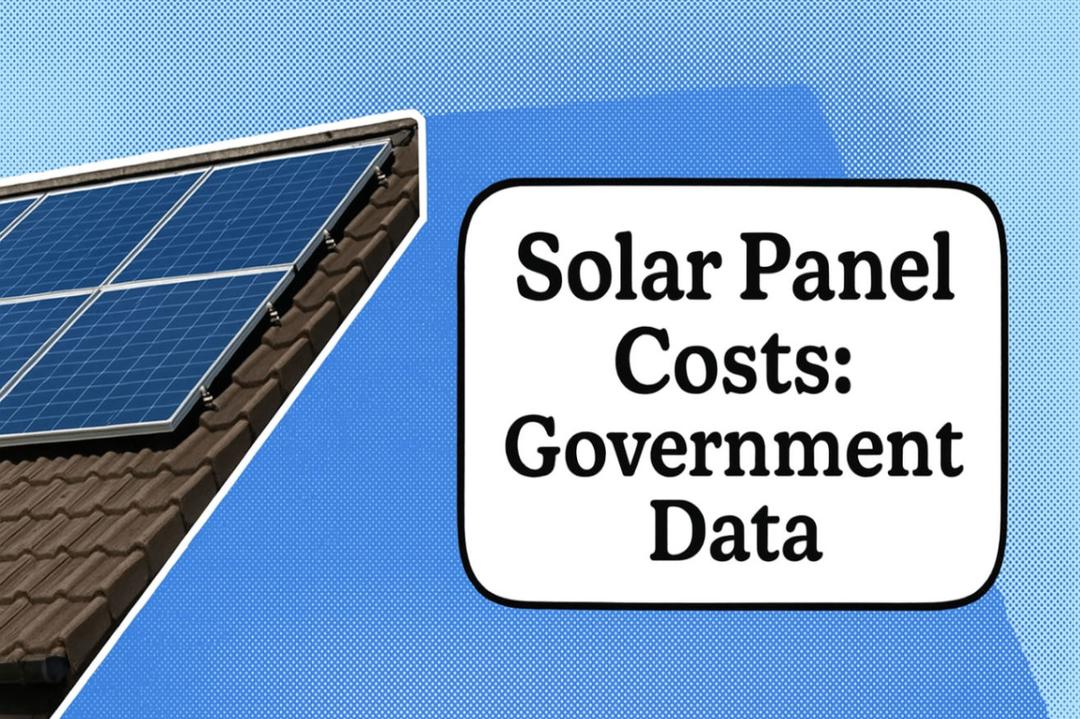 Solar Costs 2026: The Real Government Numbers